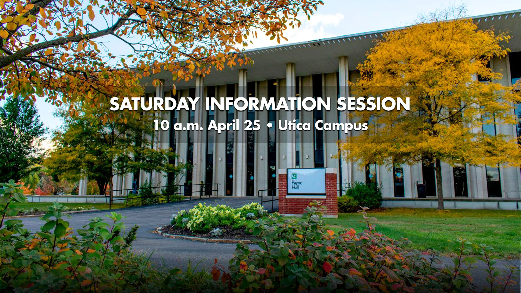 Saturday Information Session at Utica Campus at 10 am on April