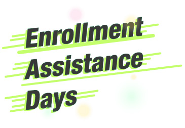 Enrollment Assistance Days