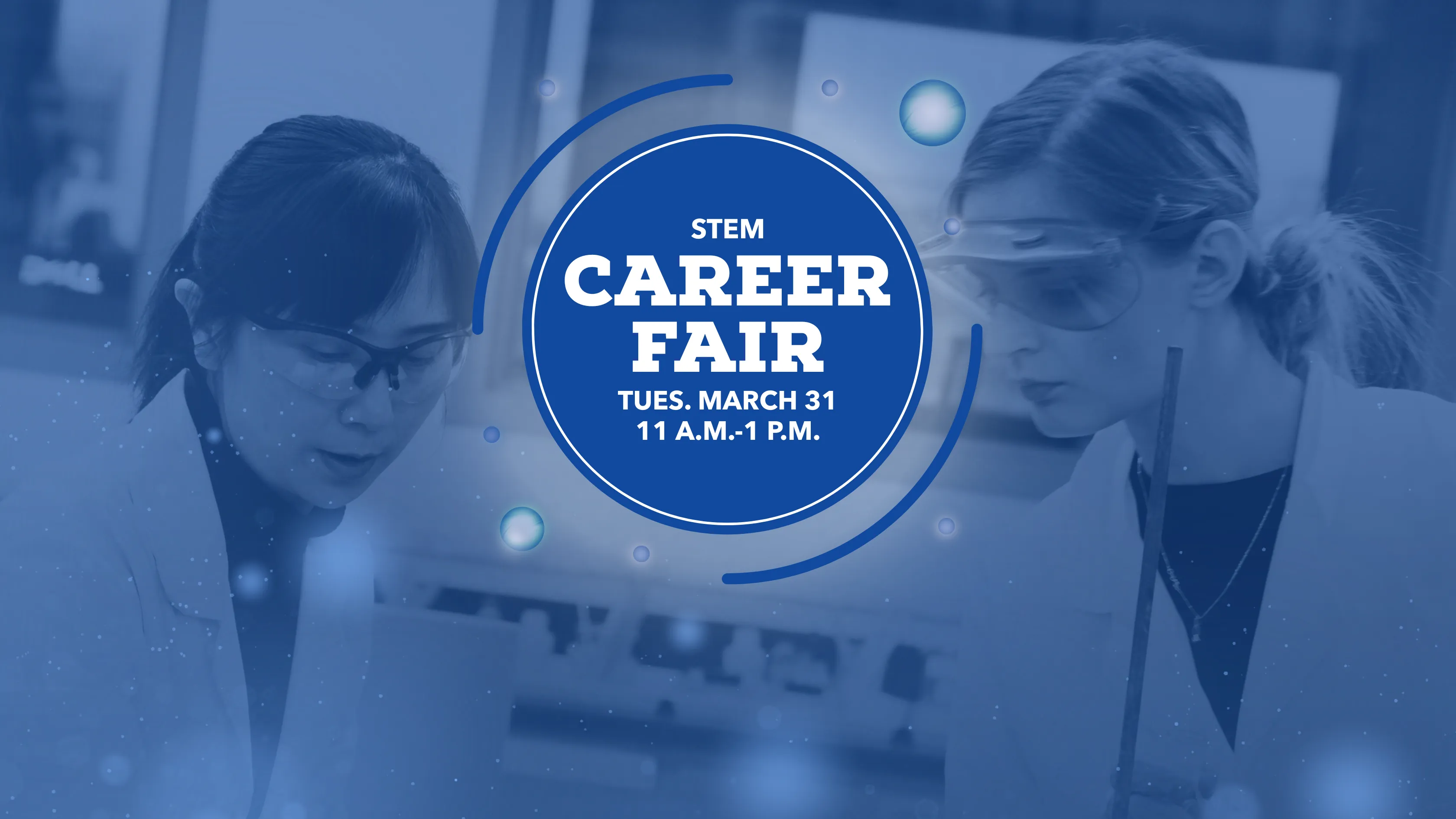 STEM Career Fair: Tuesday, March 31, 11 a.m.-1 p.m.