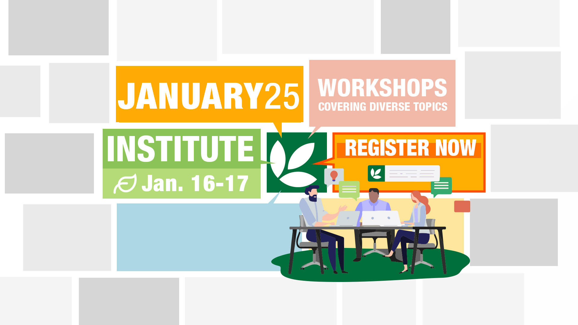 January Institute From January 16 to 17, 2025. Many Workshops covering diverse topics. Click to see the agenda!