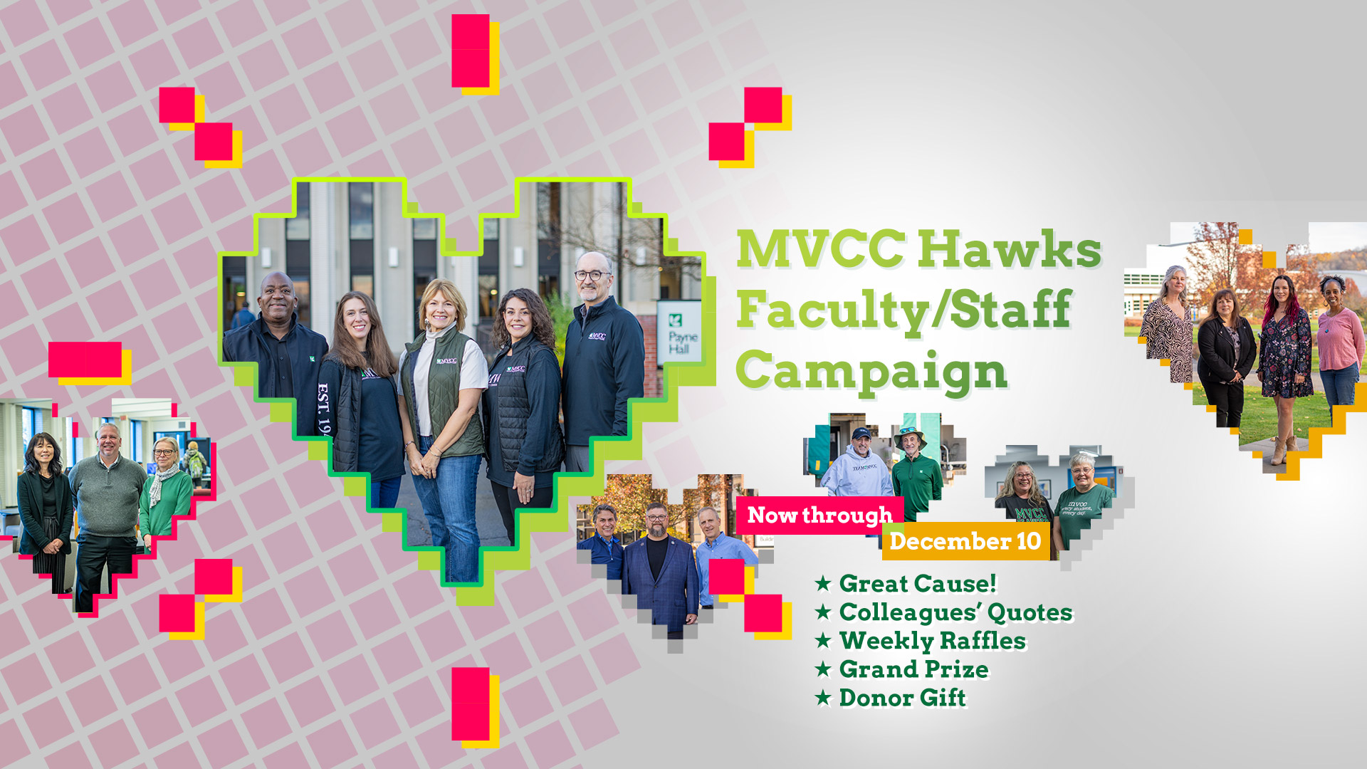 MVCC Hawks Faculty and Staff Campaign Now through December 10. Great Causes, Colleagues Quotes, Weekly Raffles, Grand Prize, Donor Gift and More!