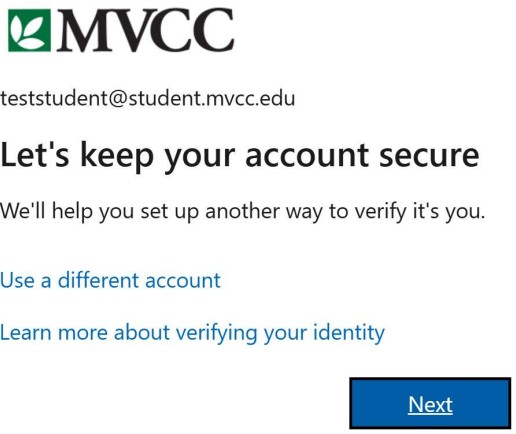 Let's keep your account secure. Click on Next Let's keep your account secure. Click on Next
